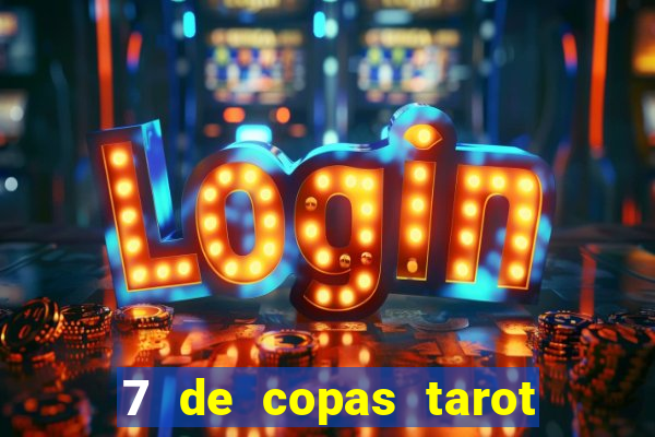 7 de copas tarot significado amor